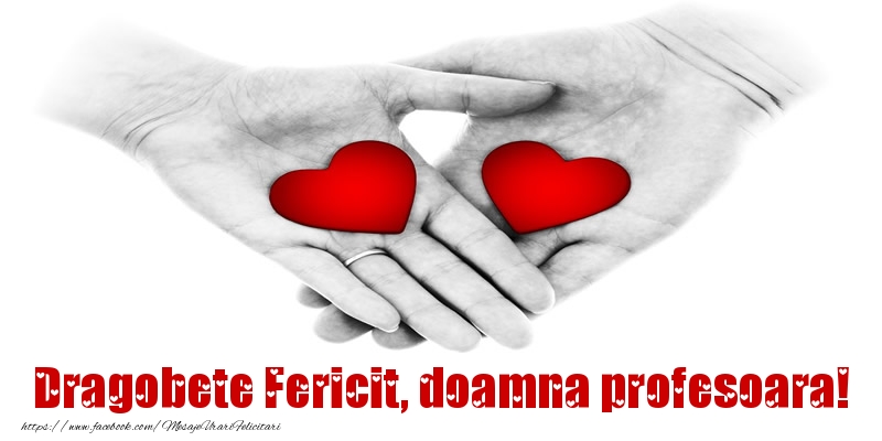 Felicitari de Dragobete pentru Profesoara - Dragobete Fericit, doamna profesoara!