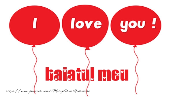 Felicitari de dragoste pentru Baiat - I love you baiatul meu