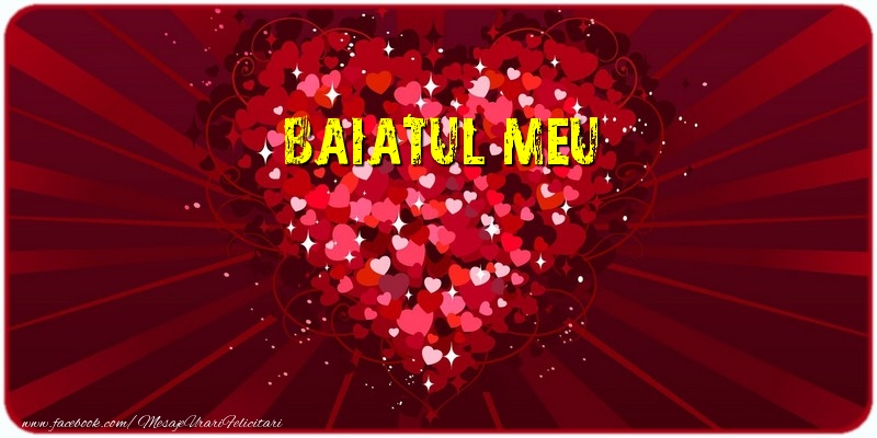 Felicitari de dragoste pentru Baiat - Baiatul meu