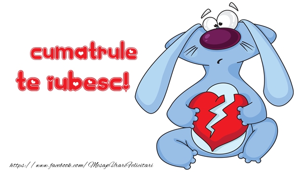 Felicitari de dragoste pentru Cumatru - Te iubesc cumatrule!
