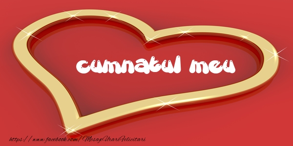 Felicitari de dragoste pentru Cumnat - Love cumnatul meu