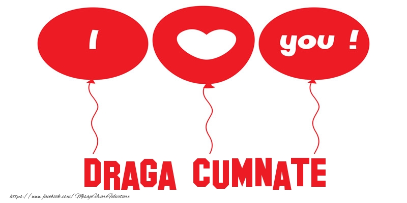Felicitari de dragoste pentru Cumnat - I love you draga cumnate!