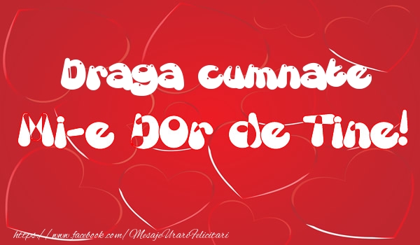 Felicitari de dragoste pentru Cumnat - Draga cumnate mi-e dor de tine!