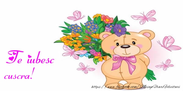 Felicitari de dragoste pentru Cuscra - Te iubesc cuscra!