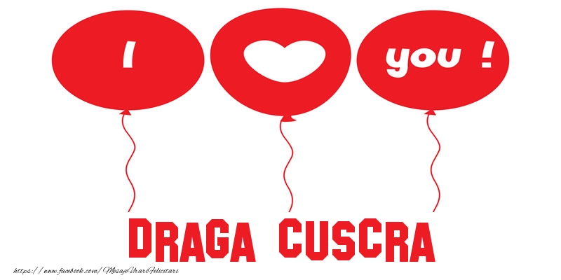 Felicitari de dragoste pentru Cuscra - I love you draga cuscra!