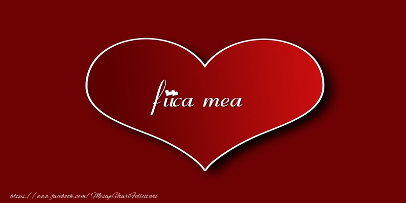 Felicitari de dragoste pentru Fata - Love fiica mea