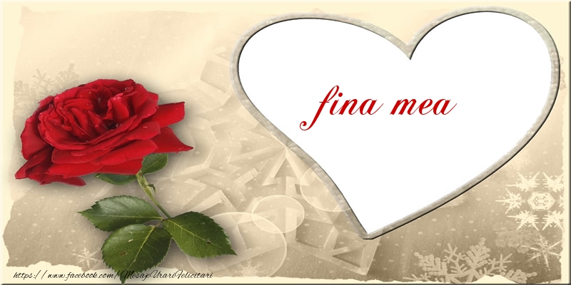 Felicitari de dragoste pentru Fina - Love fina mea