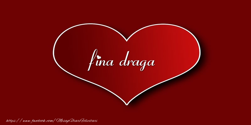Felicitari de dragoste pentru Fina - Love fina draga