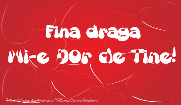 Felicitari de dragoste pentru Fina - Fina draga mi-e dor de tine!