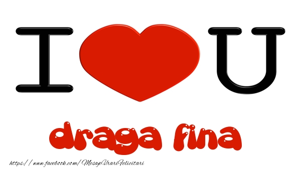 Felicitari de dragoste pentru Fina - I love you draga fina