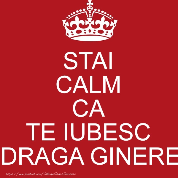 Felicitari de dragoste pentru Ginere - STAI CALM CA TE IUBESC draga ginere!