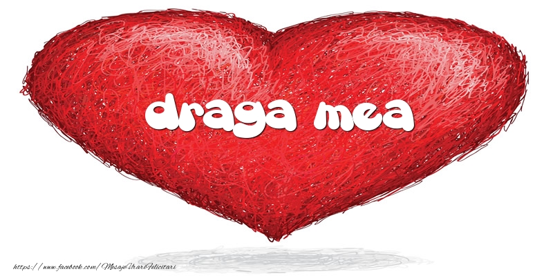 Felicitari de dragoste pentru Iubita - Pentru draga mea din inima