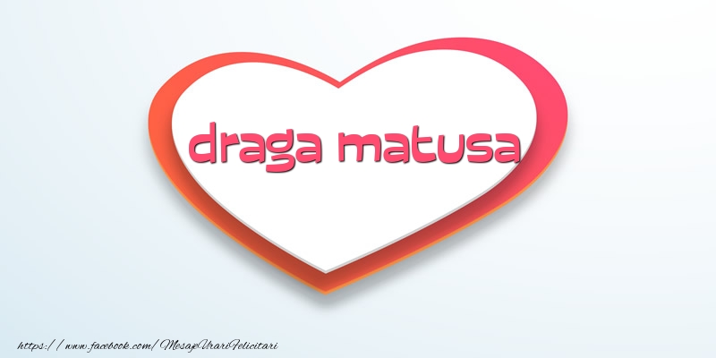 Felicitari de dragoste pentru Matusa - Love draga matusa