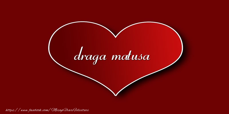 Felicitari de dragoste pentru Matusa - Love draga matusa