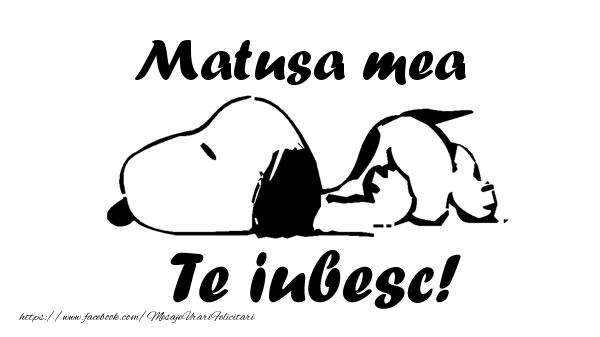 Felicitari de dragoste pentru Matusa - Matusa mea Te iubesc!