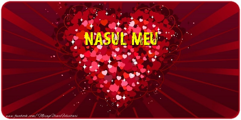 Felicitari de dragoste pentru Nas - Nasul meu