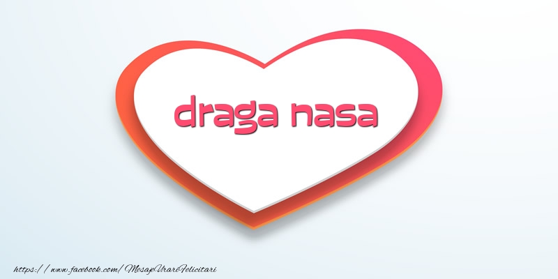 Felicitari de dragoste pentru Nasa - Love draga nasa
