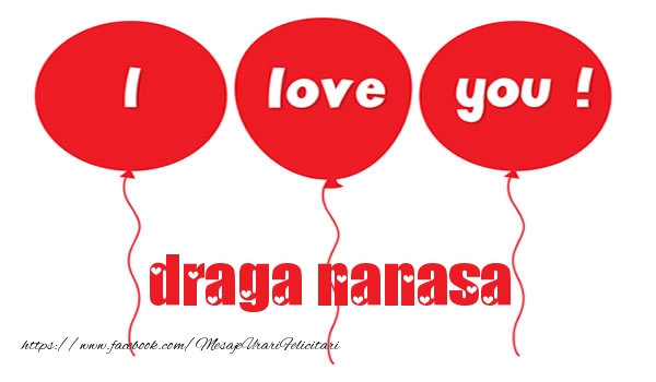 Felicitari de dragoste pentru Nasa - I love you draga nanasa