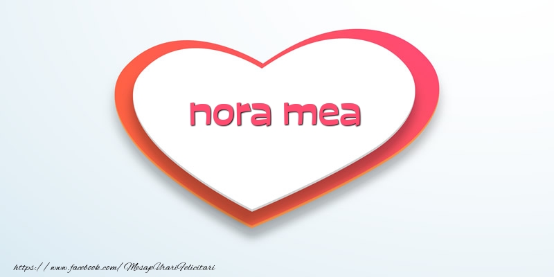 Felicitari de dragoste pentru Nora - Love nora mea