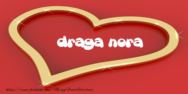 Felicitari de dragoste pentru Nora - Love draga nora
