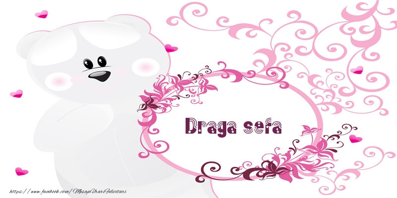 Felicitari de dragoste pentru Sefa - Draga sefa Te iubesc!