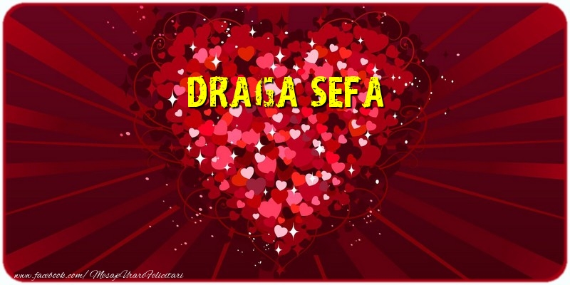Felicitari de dragoste pentru Sefa - Draga sefa