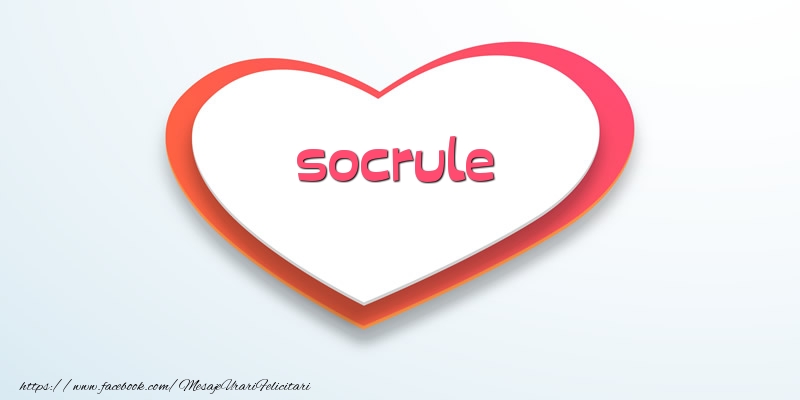 Felicitari de dragoste pentru Socru - Love socrule