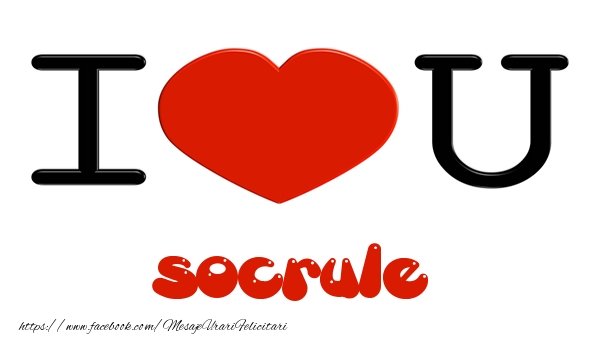 Felicitari de dragoste pentru Socru - I love you socrule