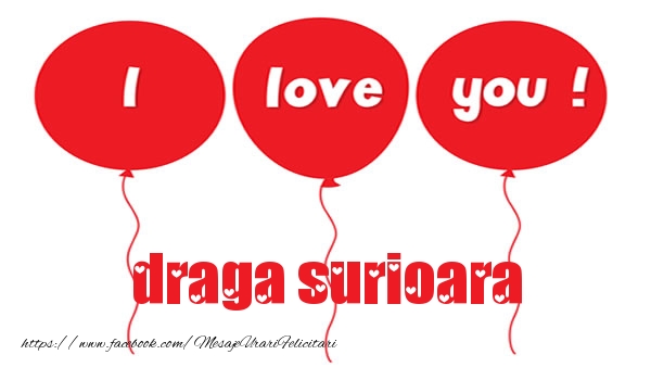 Felicitari de dragoste pentru Sora - I love you draga surioara