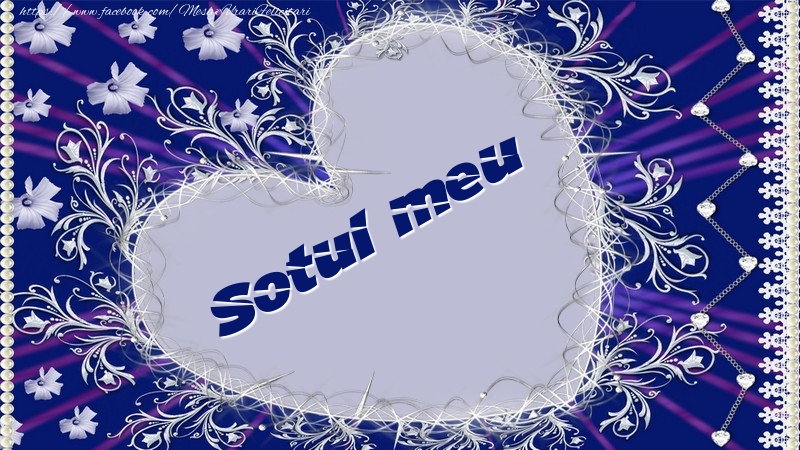 Felicitari de dragoste pentru Sot - Sotul meu