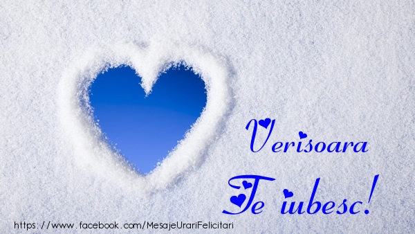 Felicitari de dragoste pentru Verisoara - Verisoara Te iubesc!