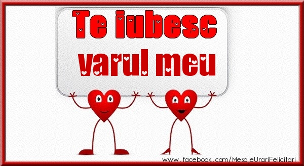 Felicitari de dragoste pentru Verisor - Te iubesc varul meu