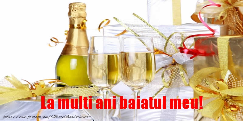 Felicitari de la multi ani pentru Baiat - La multi ani baiatul meu!
