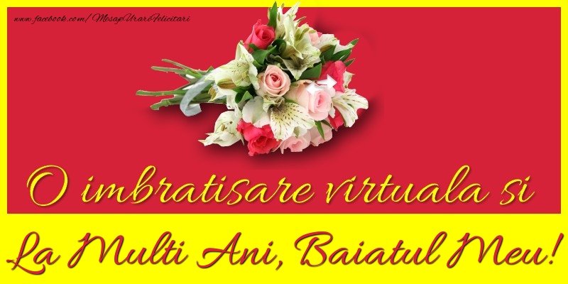 Felicitari de la multi ani pentru Baiat - O imbratisare virtuala si la multi ani, baiatul meu