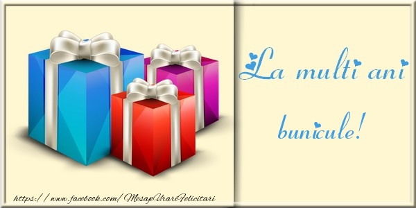 Felicitari de la multi ani pentru Bunic - La multi ani bunicule