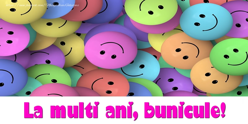 Felicitari de la multi ani pentru Bunic - La multi ani bunicule!