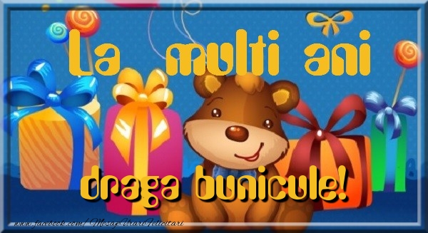 La multi ani La multi ani draga bunicule
