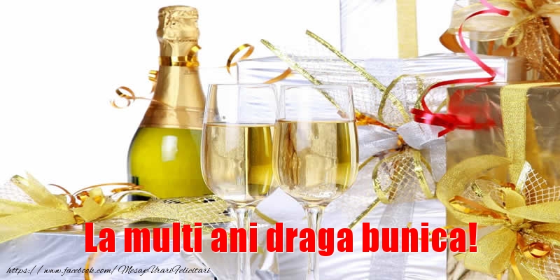 Felicitari de la multi ani pentru Bunica - La multi ani draga bunica!