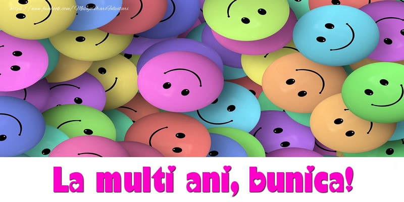 Felicitari de la multi ani pentru Bunica - La multi ani bunica!