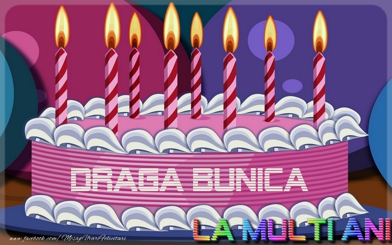Felicitari de la multi ani pentru Bunica - La multi ani, draga bunica