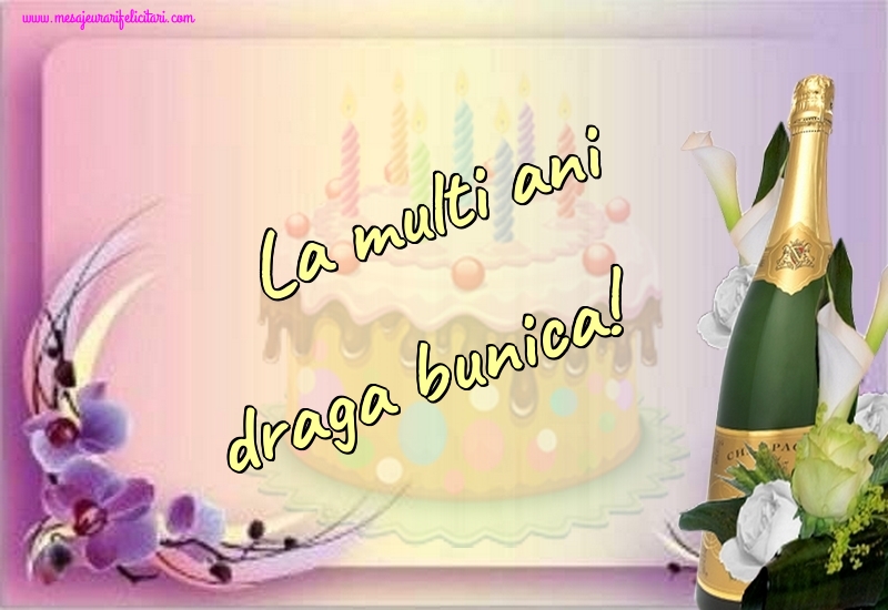 Felicitari de la multi ani pentru Bunica - La multi ani draga bunica!