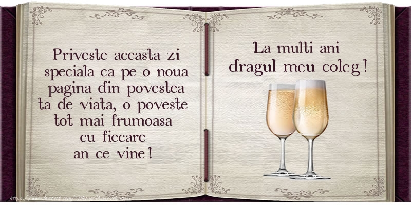 Felicitari de la multi ani pentru Coleg - La multi ani dragul meu coleg!