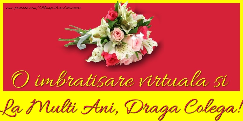 Felicitari de la multi ani pentru Colega - O imbratisare virtuala si la multi ani, draga colega