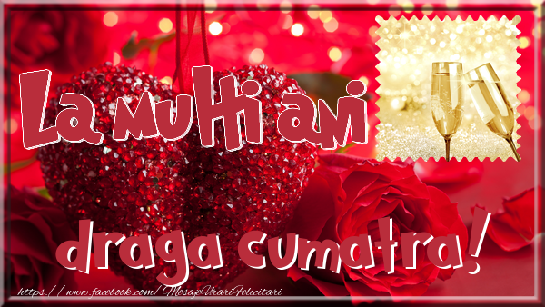 Felicitari de la multi ani pentru Cumatra - La multi ani draga cumatra