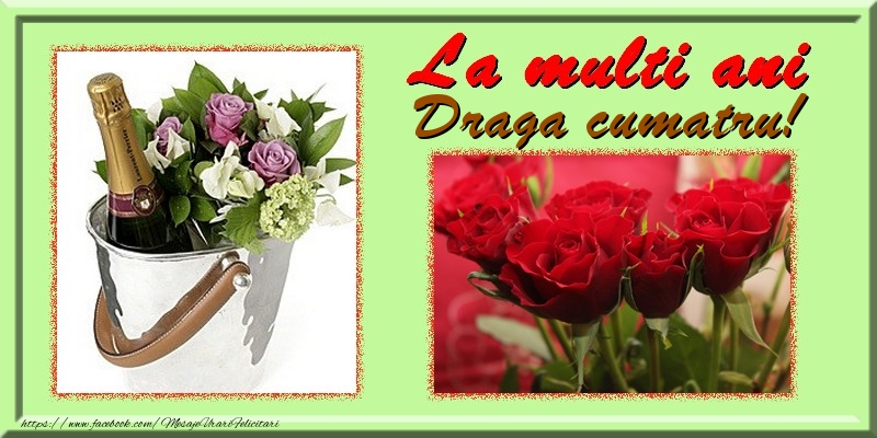Felicitari de la multi ani pentru Cumatru - La multi ani draga cumatru