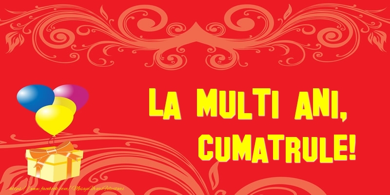 Felicitari de la multi ani pentru Cumatru - La multi ani, cumatrule!