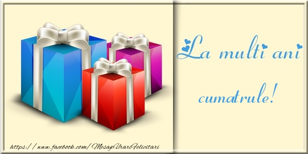 Felicitari de la multi ani pentru Cumatru - La multi ani cumatrule