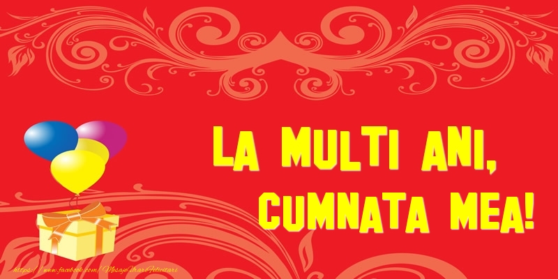 Felicitari de la multi ani pentru Cumnata - La multi ani, cumnata mea!