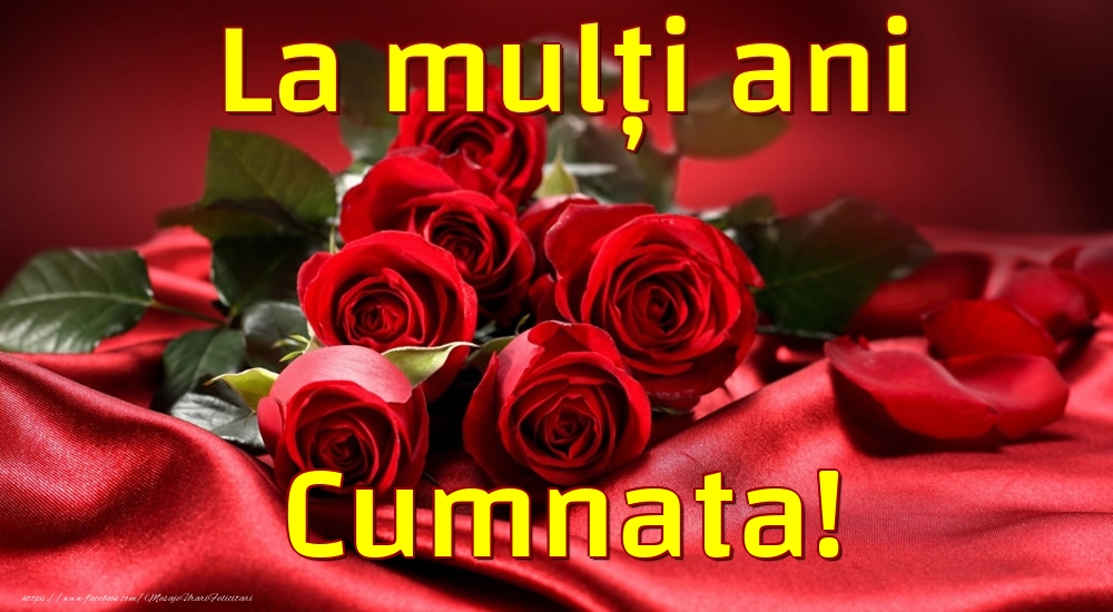 Felicitari de la multi ani pentru Cumnata - La mulți ani cumnata!