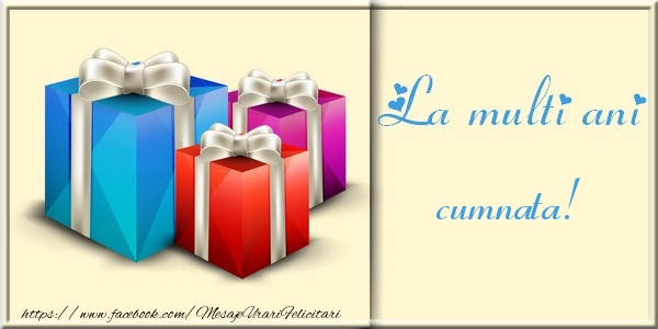 Felicitari de la multi ani pentru Cumnata - La multi ani cumnata